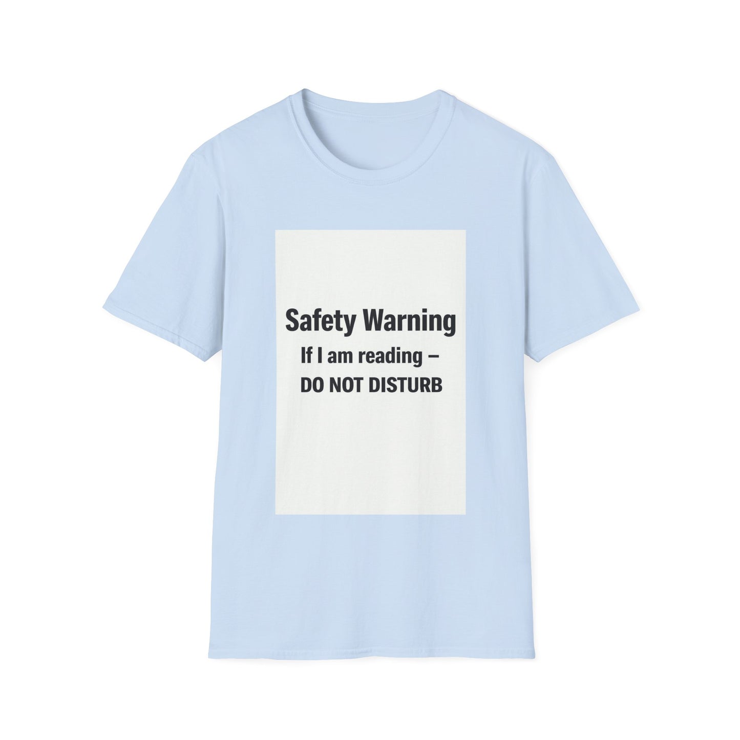 Do Not Disturb T-Shirt — "If I Am Reading" Novel Lover Tee